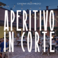Aperitivo in Corte: due serate estive a Cantina Villa Medici